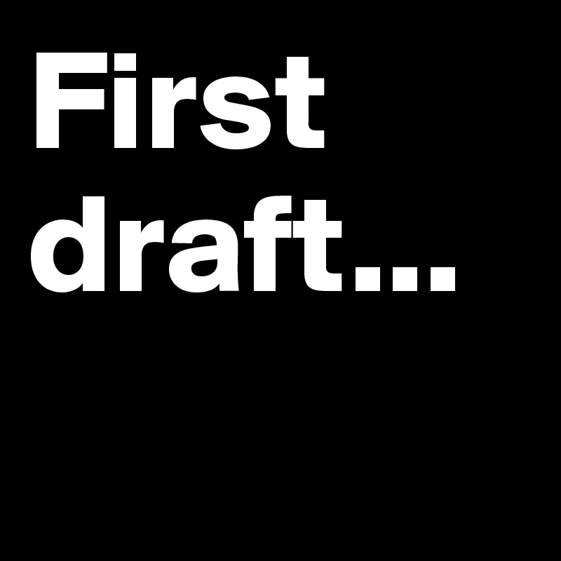 The First Draft - Full HD Landscape Images for Desktop