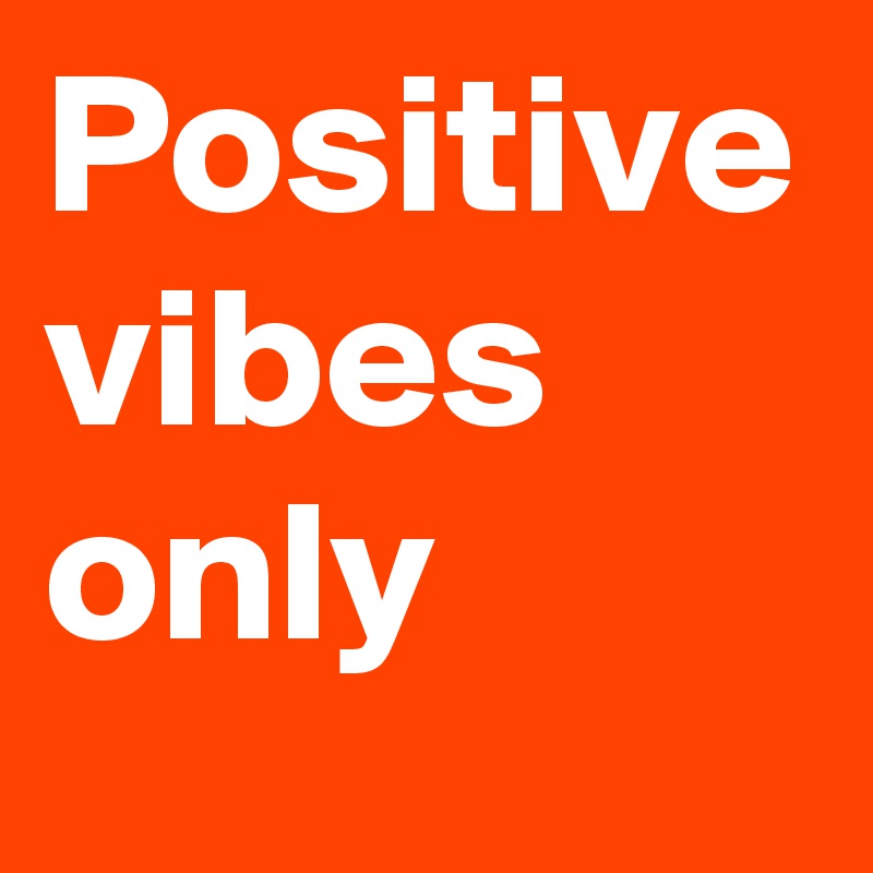 Positive Vibes Only - Professional Gradient Wallpaper - HD
