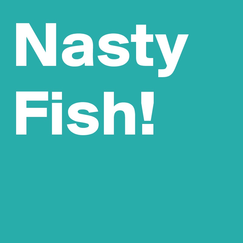 Nasty Fish Funsubstance - Mobile Vintage Arts for Desktop