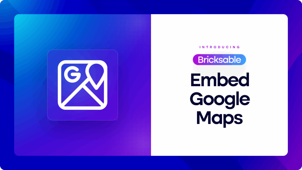 Embed Google Maps Element Bricksable Bricksable Embed Google Maps 1024x576 
