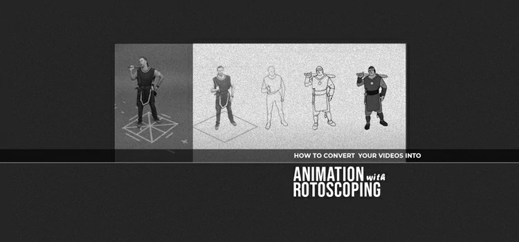 How to convert your videos into animation with rotoscoping