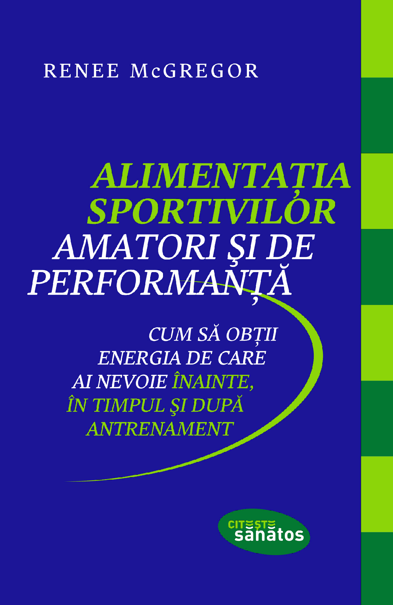 Alimentatia Sportivilor Amatori Si De Performanta Renee Mcgregor