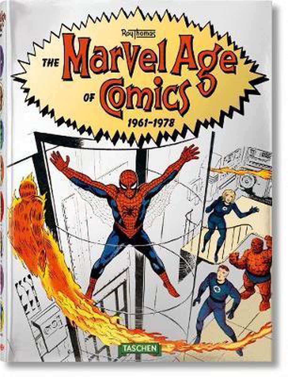 The Marvel Age Of Comics 1961 1978 Roy Thomas