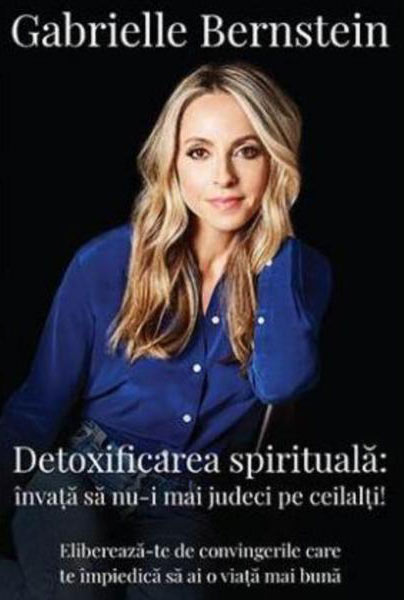 Detoxificarea Spirituala Gabrielle Bernstein