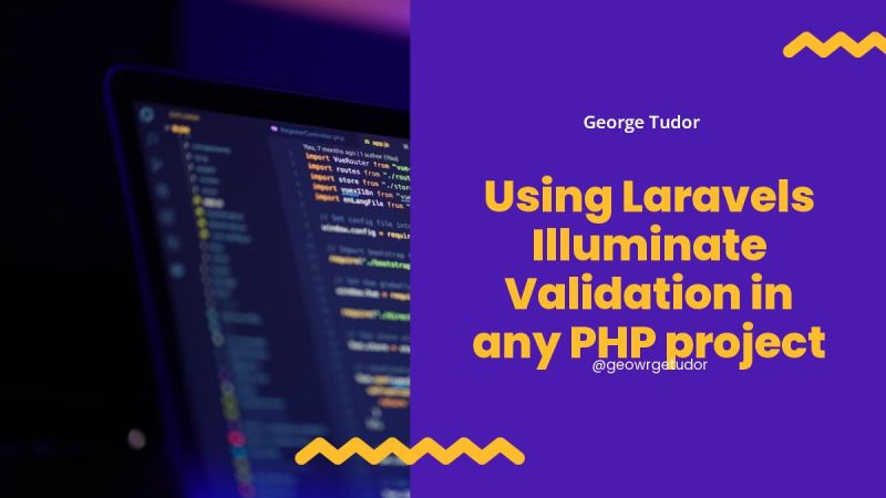 Using Laravel S Illuminate Validation In Any Php Project R Devto - Premium Geometric Pattern Gallery - Ultra HD