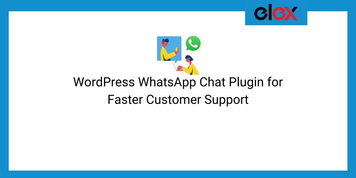 Even when you're offline, customers can leave you a message . Wordpress Whatsapp Chat Plugin For Faster Customer Support Elextensions