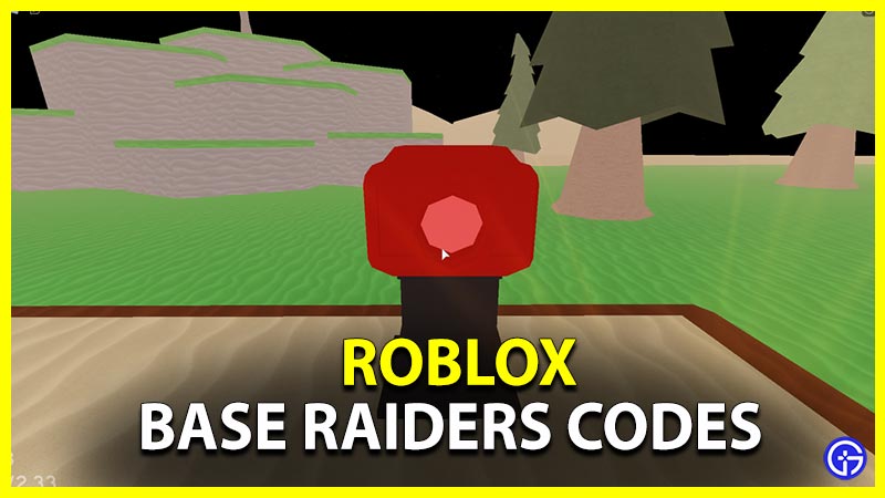 Roblox Base Raiders Codes August 2021 Gamer Tweak Roblox Base Raiders Codes 