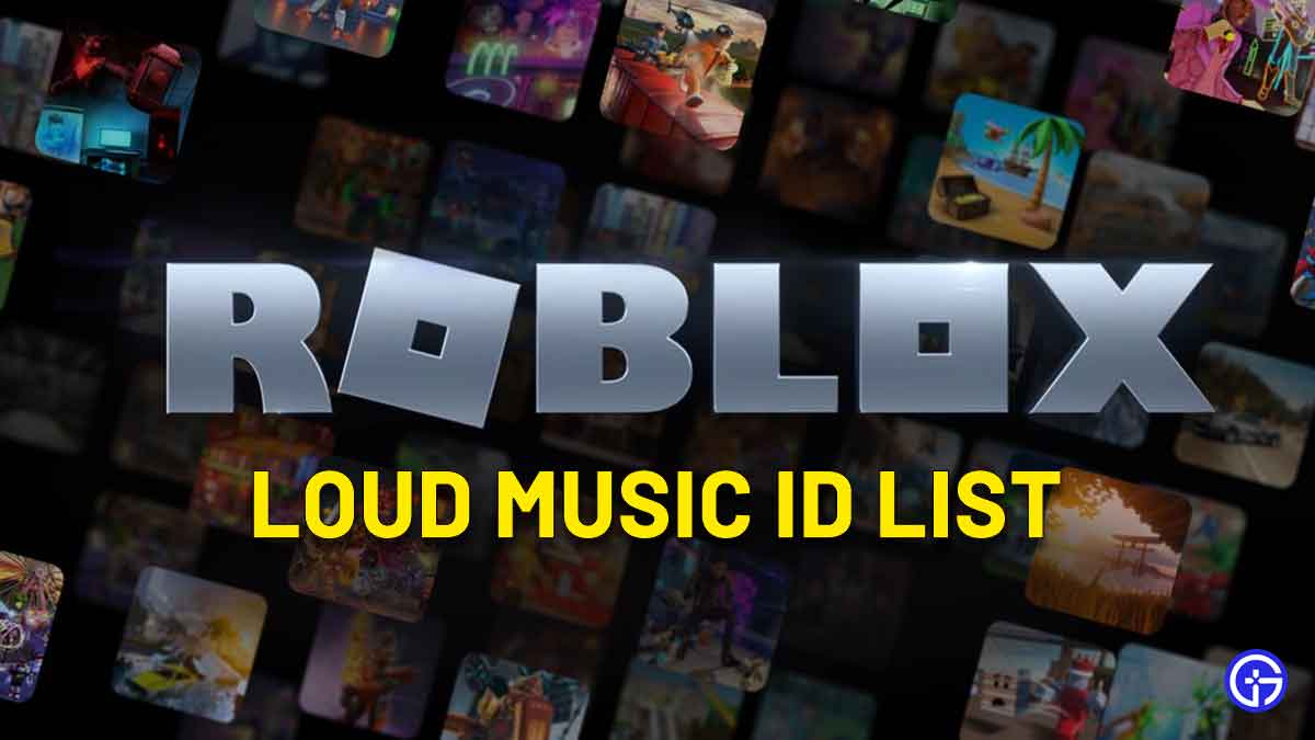Best Loud Roblox Music ID Codes List July 2026 Best Loud Roblox Music ID Codes List 