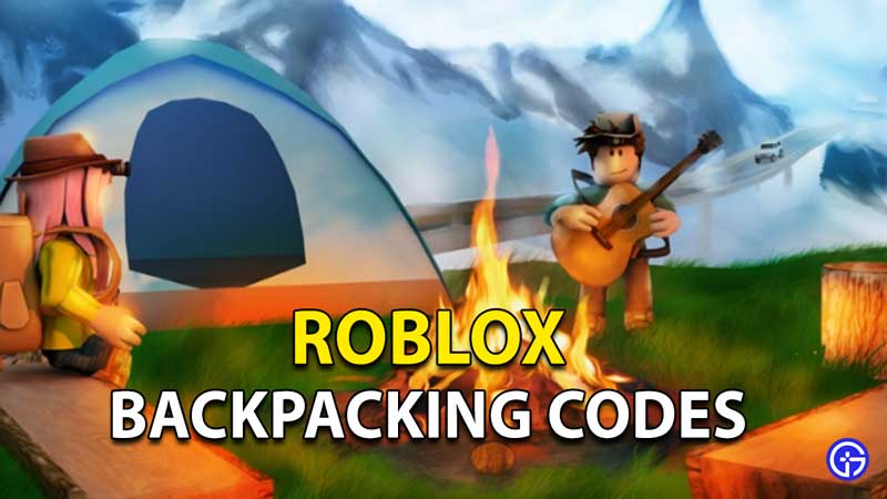 Roblox Backpacking Codes February 2023 Gamer Tweak Redeem Roblox Backpacking Codes 
