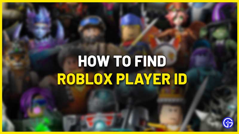 How To Find Roblox Player User ID On PC Mobile Phone IOS Android How To Find Roblox Player User ID 