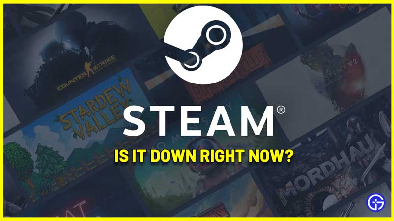 Is Steam Down Right Now Check Steam Server Status Steam Status Down 