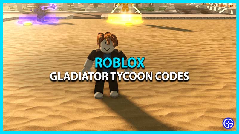 Gladiator Tycoon Roblox Codes Gamer Tweak Gladiator Tycoon Codes Roblox 
