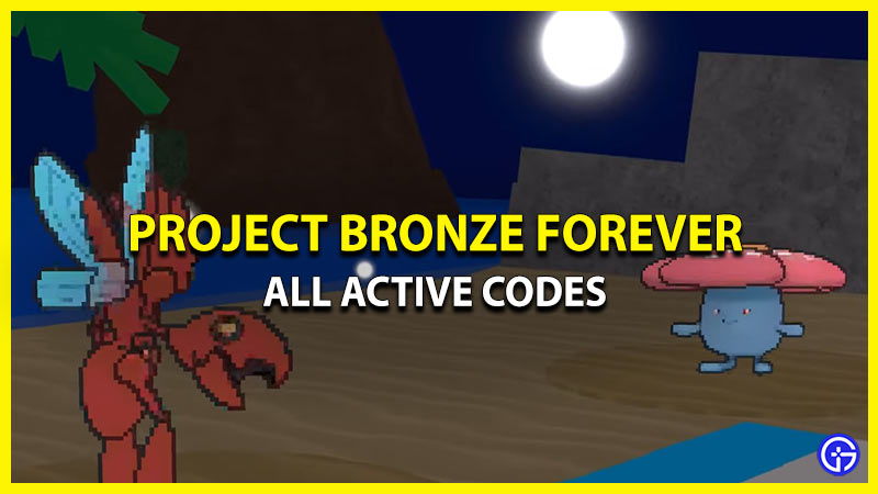 Project Bronze Forever Codes June 2023 Gamer Tweak Project Bronze Forever Codes 