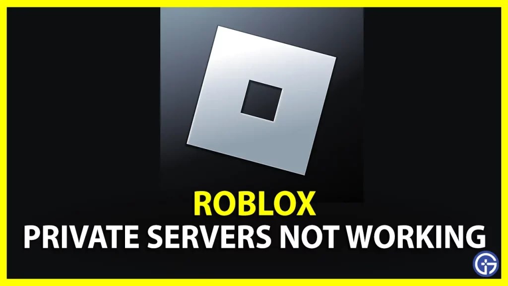 Roblox Private Servers Not Working Here S How To Fix It Fix Roblox Private Servers Not Working
