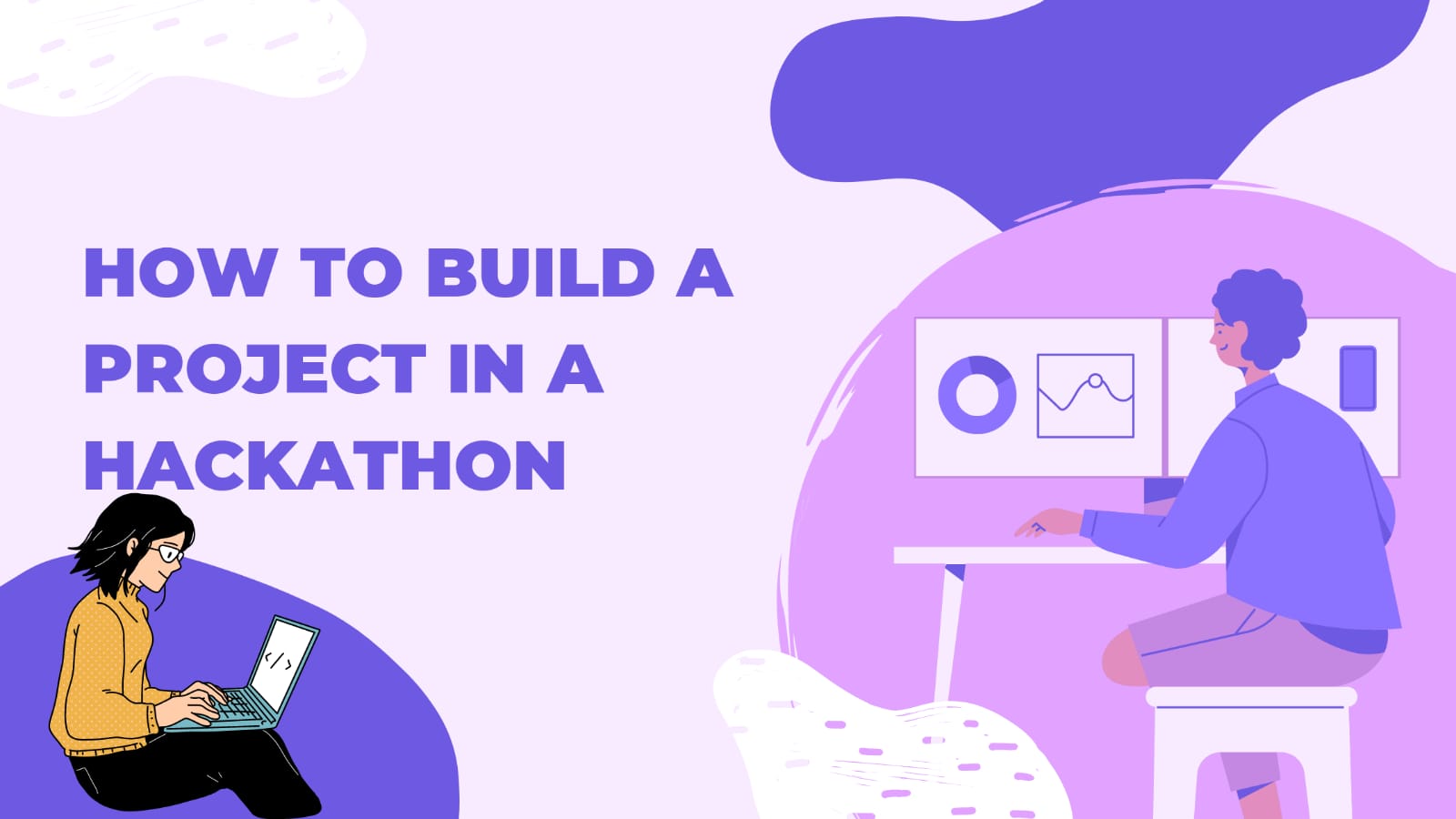 How To Build A Project In A Hackathon
