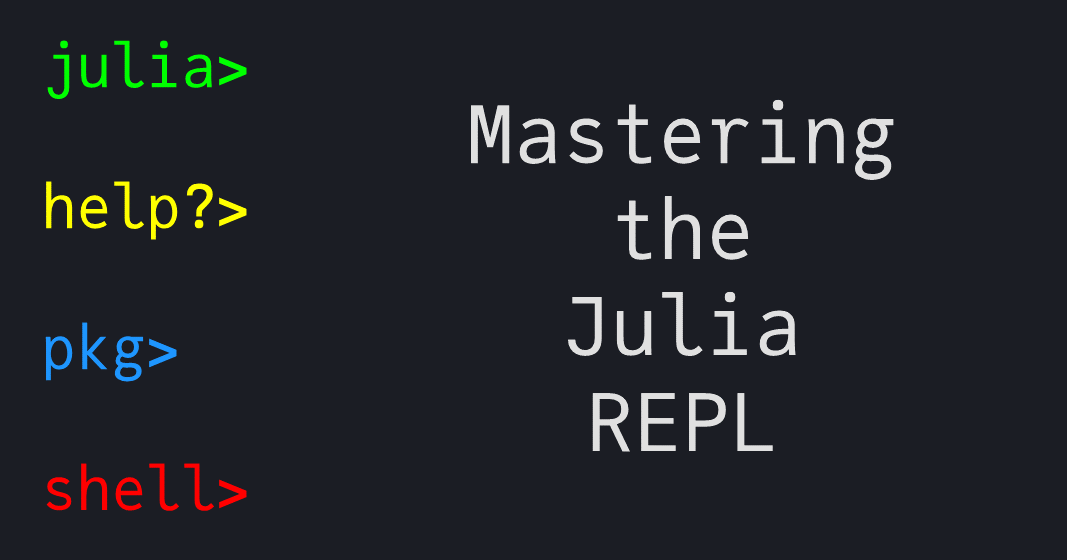 Julia Repl Mastery Guide