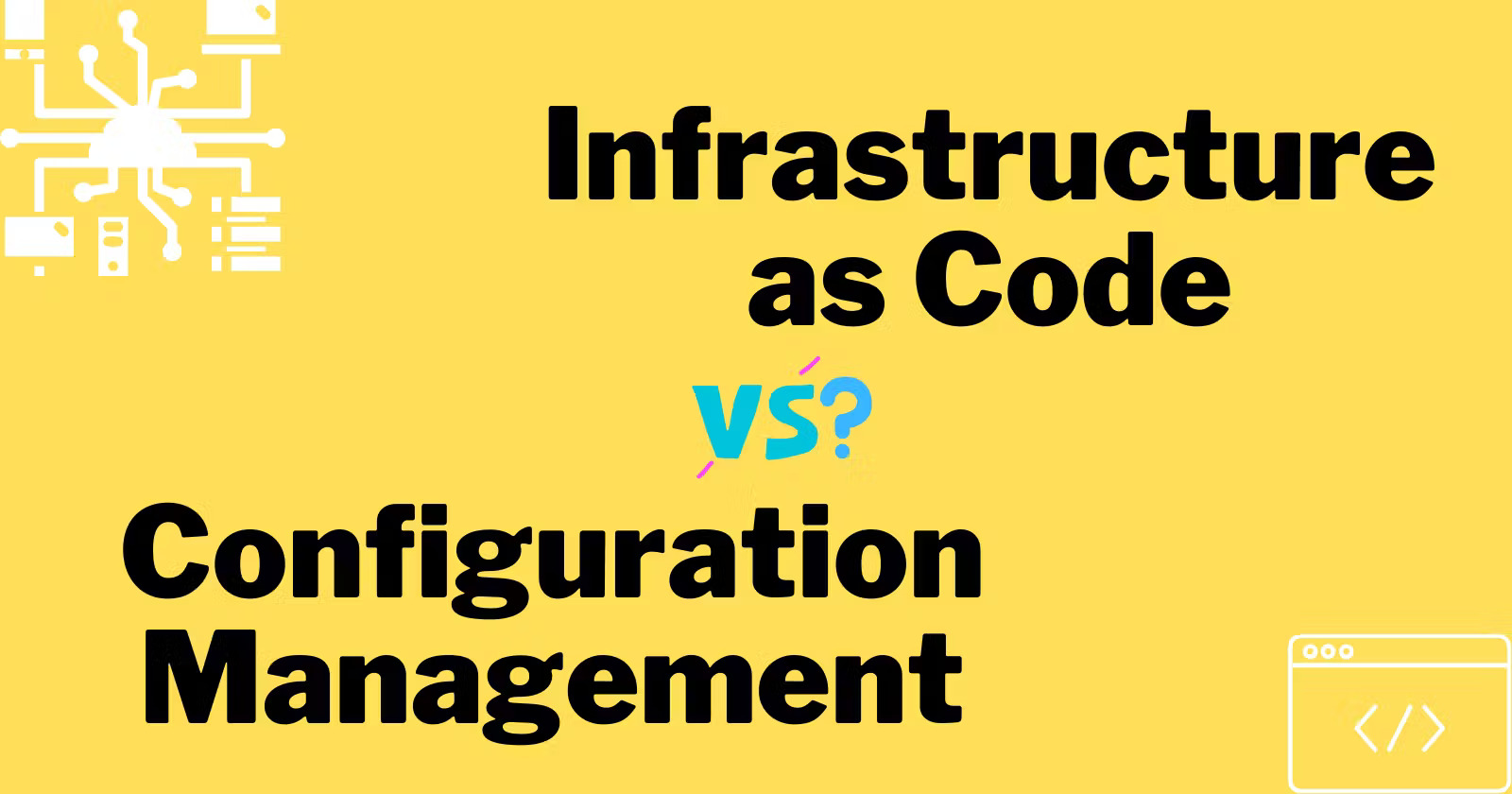 Infrastructure As Code Vs Configuration Management Key Differences - Best Landscape Illustrations in Mobile
