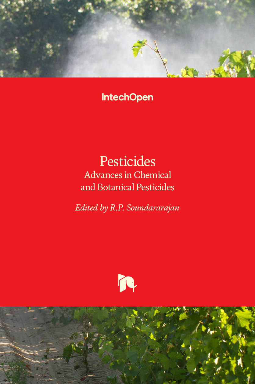 Pesticides - Advances in Chemical and Botanical Pesticides