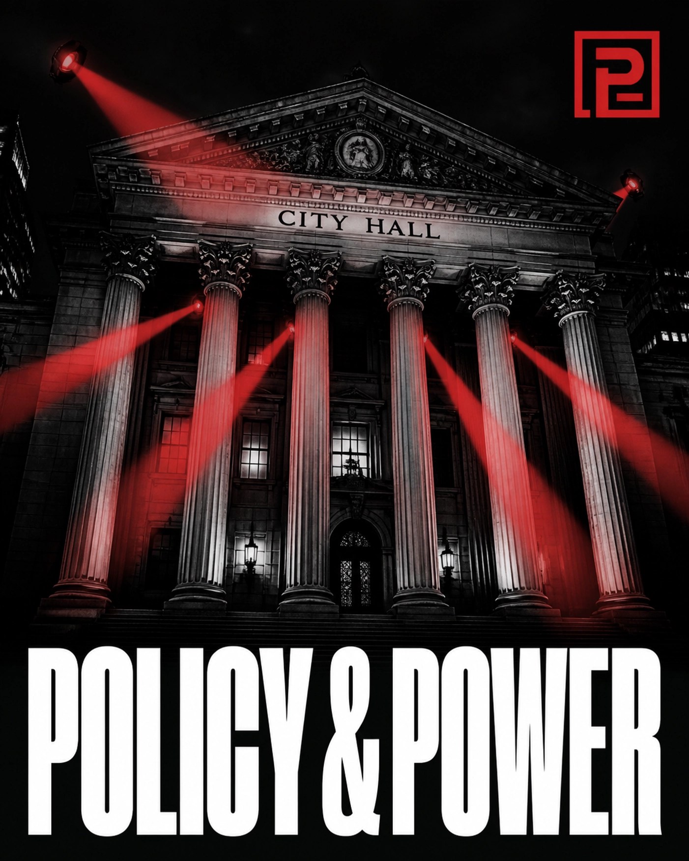 LA City Hall facade at night with red surveillance style lighting and Policy and Power text.