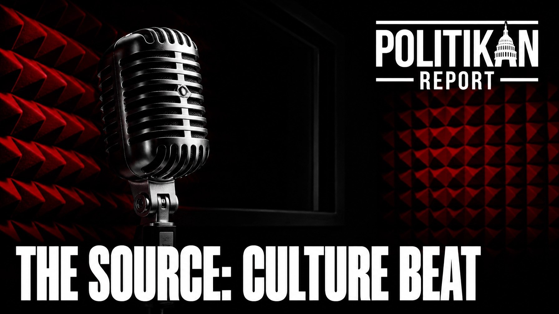 The Source: Culture Beat - PolitiKan Report