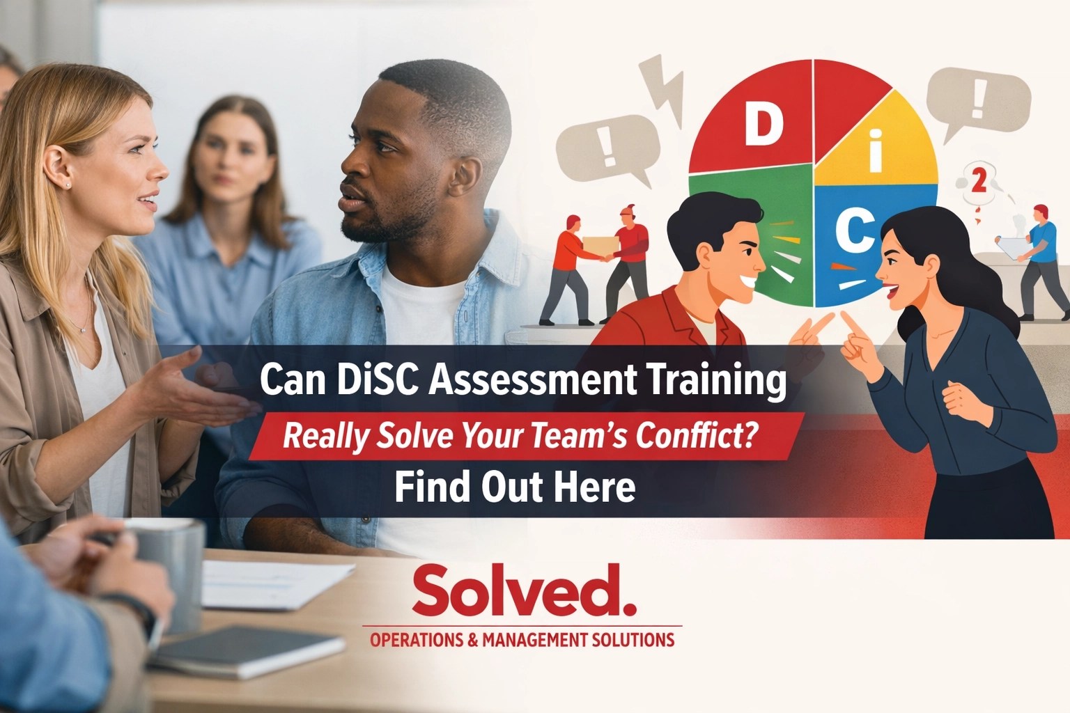 Can DiSC Assessment Training Really Solve Your Team’s Conflict? Featuring Solved. Operations & Management Solutions Logo