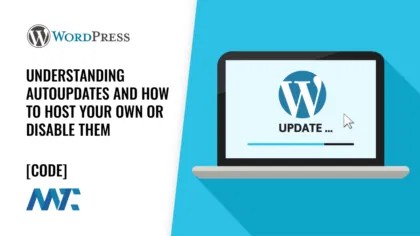 Comprendre les mises à jour automatiques de WordPress et comment héberger les vôtres ou les désactiver