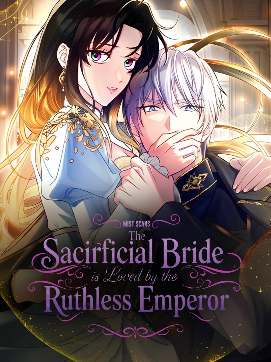The Sacrificial Bride is Loved by the Ruthless Emperor