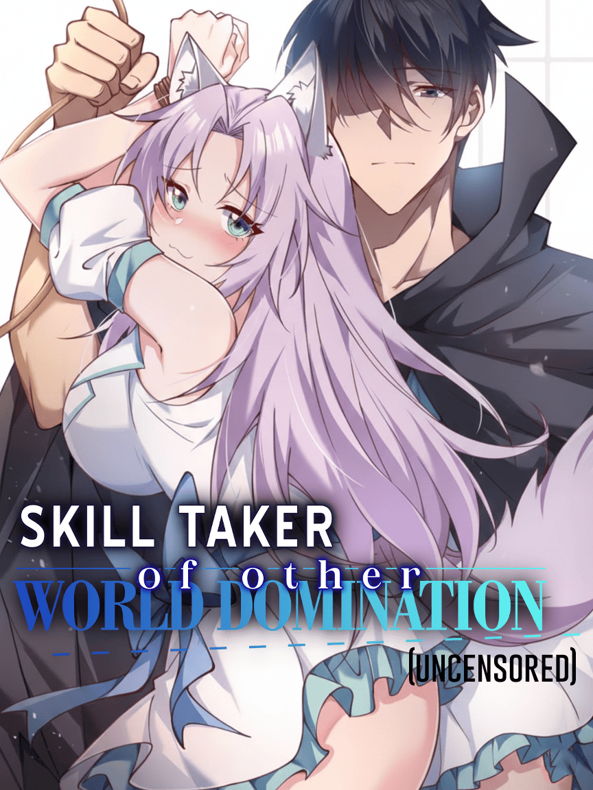 Skill Taker Of Other World Domination (Uncensored)
