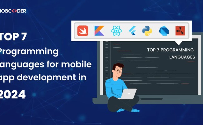 Top 7 Programming Languages For Mobile App Development In 2024