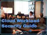 Cloud Workload Security A Detailed Guide For 2023