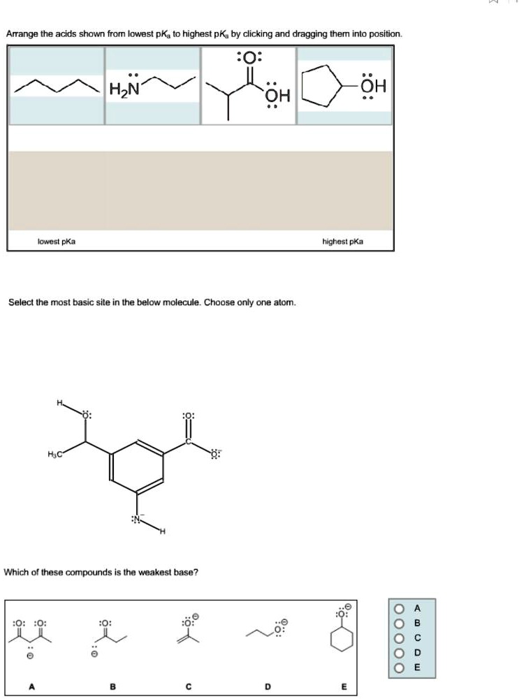 Arrange the acids shown from lowest pka to highest pka by clicking and dragging them into
