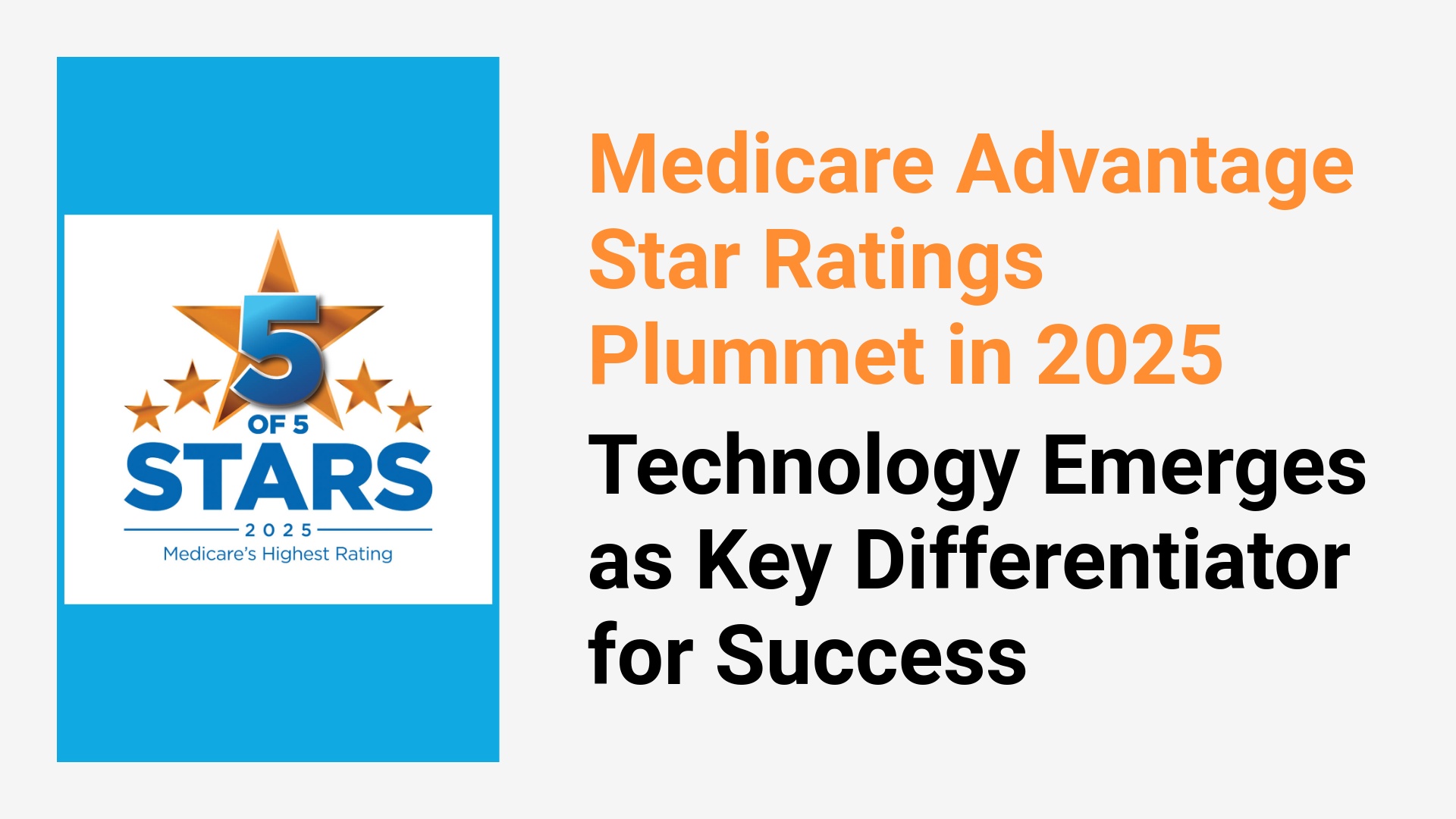 Medicare advantage star ratings plummet in 2025: top plans leverage