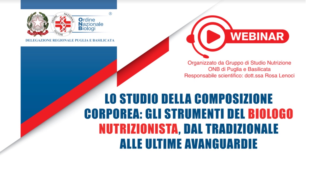 Delegazione Onb Puglia E Basilicata: Ciclo Di Webinar "Lo Studio Della Composizione Corporea: Gli Strumenti Del Biologo Nutrizionista, Dal Tradizionale Alle Ultime Avanguardie" - Ordine Nazionale Dei Biologi 594_x_1086_jpg