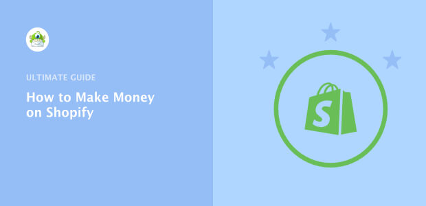 How to make money on shopify (13 tips for 2024)