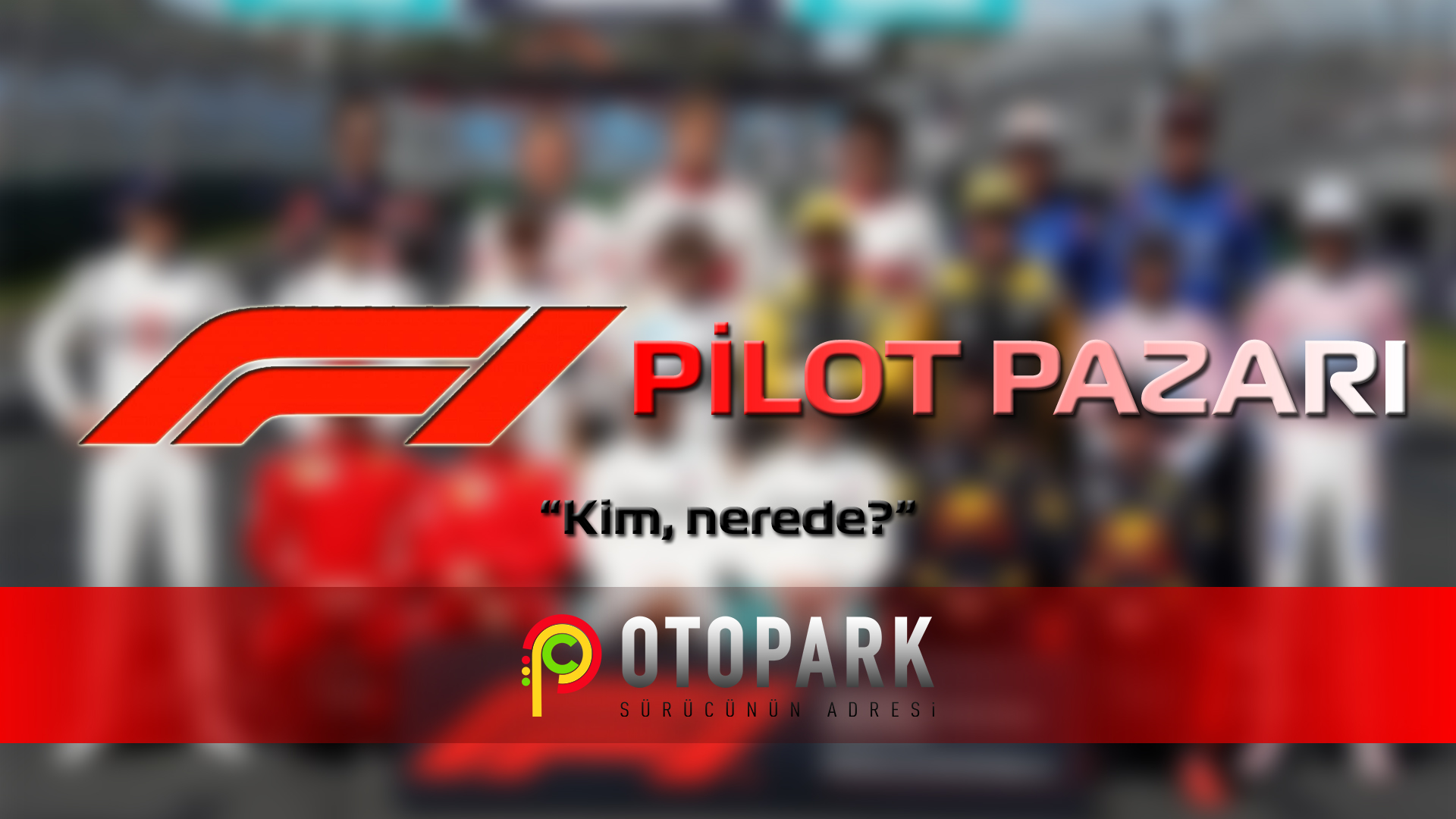 2019 Formula 1 Pilot Pazari Kim Nerede Otopark Com