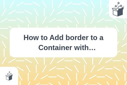 How To Add Border To A Container With Borderradius In Flutter 3 Postsrc - Ultra HD Minimal Textures for Desktop