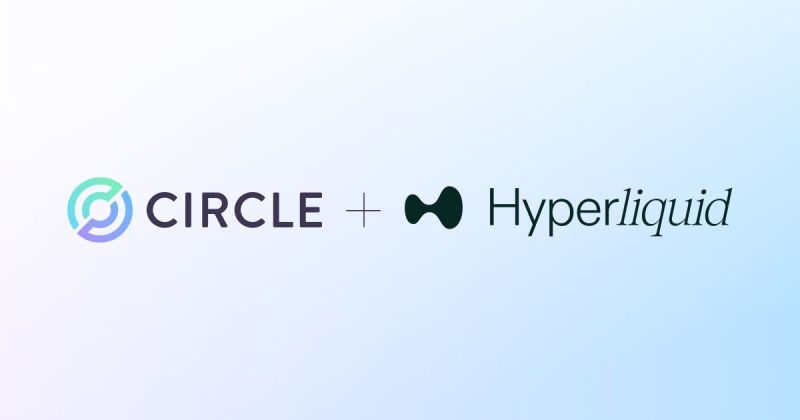 Annonce de Circle concernant le déploiement de l'USDC sur Hyperliquid