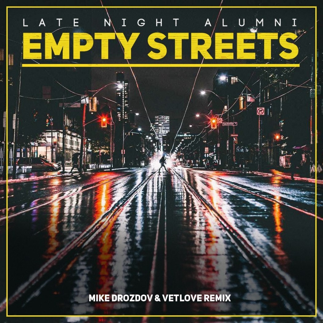 Empty streets remix. Группа late night alumni. Empty streets remix. Empty streets группа. Empty streets remix.
