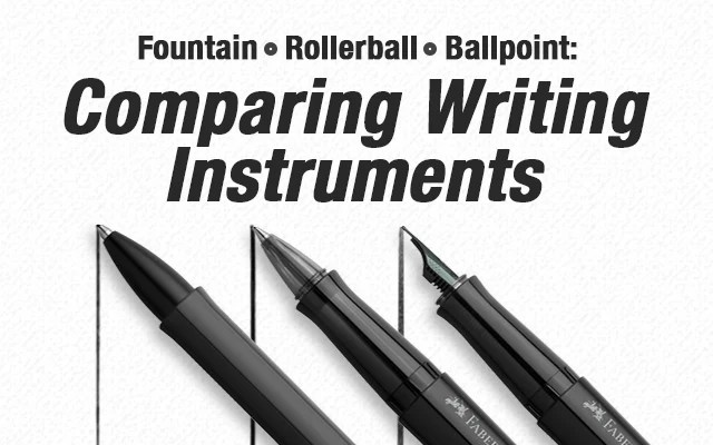 Fountain Pens Vs Rollerball Pens Vs Ballpoint Pens Comparing Writin