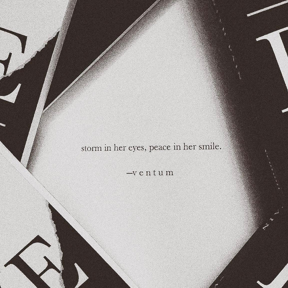 “she can kill with her smile, she can wound with her eyes.” ― billy joel, 'she's always a woman'. Ventum Ventum