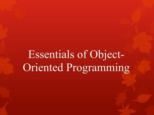 Module 6 : Essentials Of Object Oriented Programming | PPT