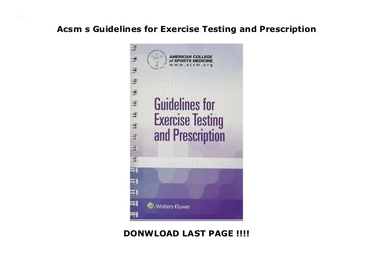 Acsm's guidelines for exercise testing and prescription / american college of sports medicine ; Acsm S Guidelines For Exercise Testing And Prescription