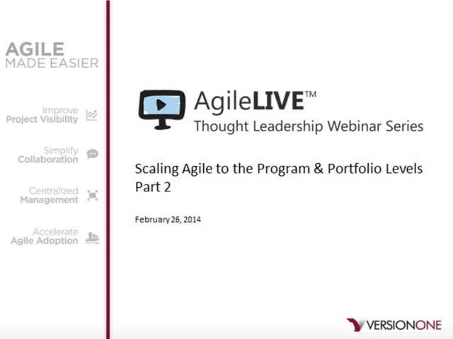 AgileLIVE: Scaling Agile To The Program & Portfolio Levels - Part 2 | PPT