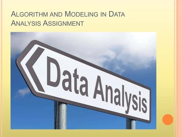 Algorithm And Modeling In Data Analysis Assignment | PPTX | Databases ...