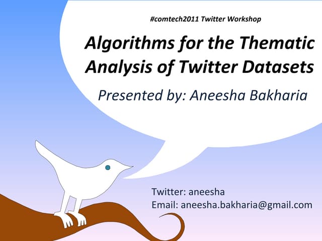 Algorithms For The Thematic Analysis Of Twitter Datasets | PPT