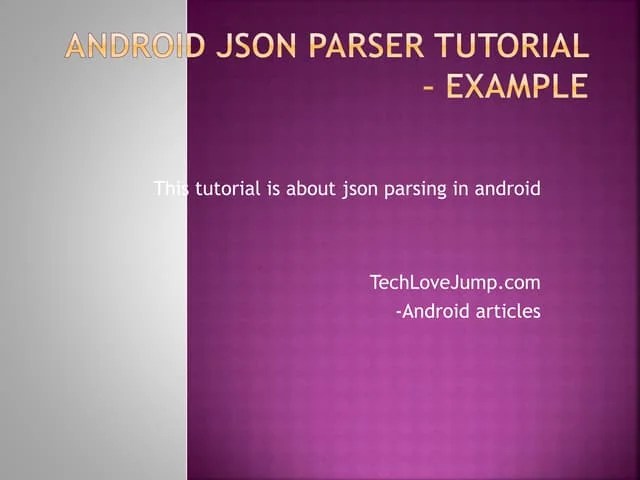 Android Json Parser Tutorial – Example | PPTX