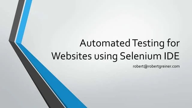 Automated Testing For Websites With Selenium IDE | PPTX