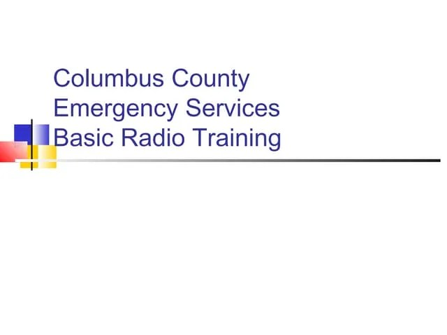 Basic Radio Communications Incident Command Pptx