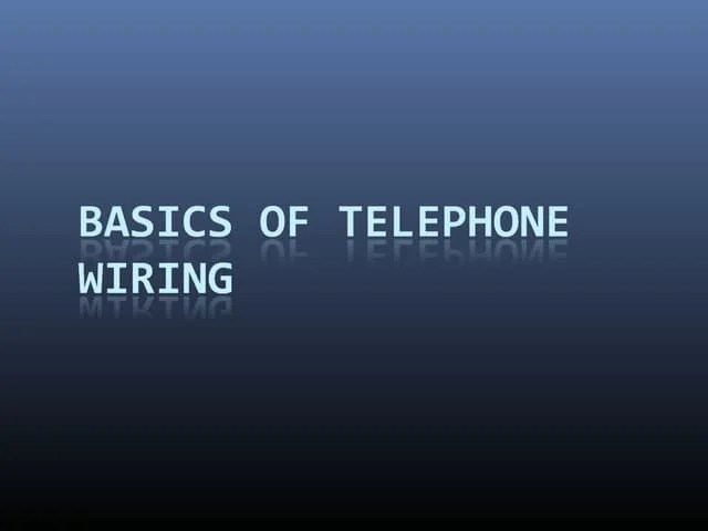 Basics Of Telephone Wiring Ppt