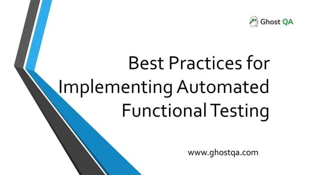 Best Practices For Implementing Automated Functional Testing | PPT